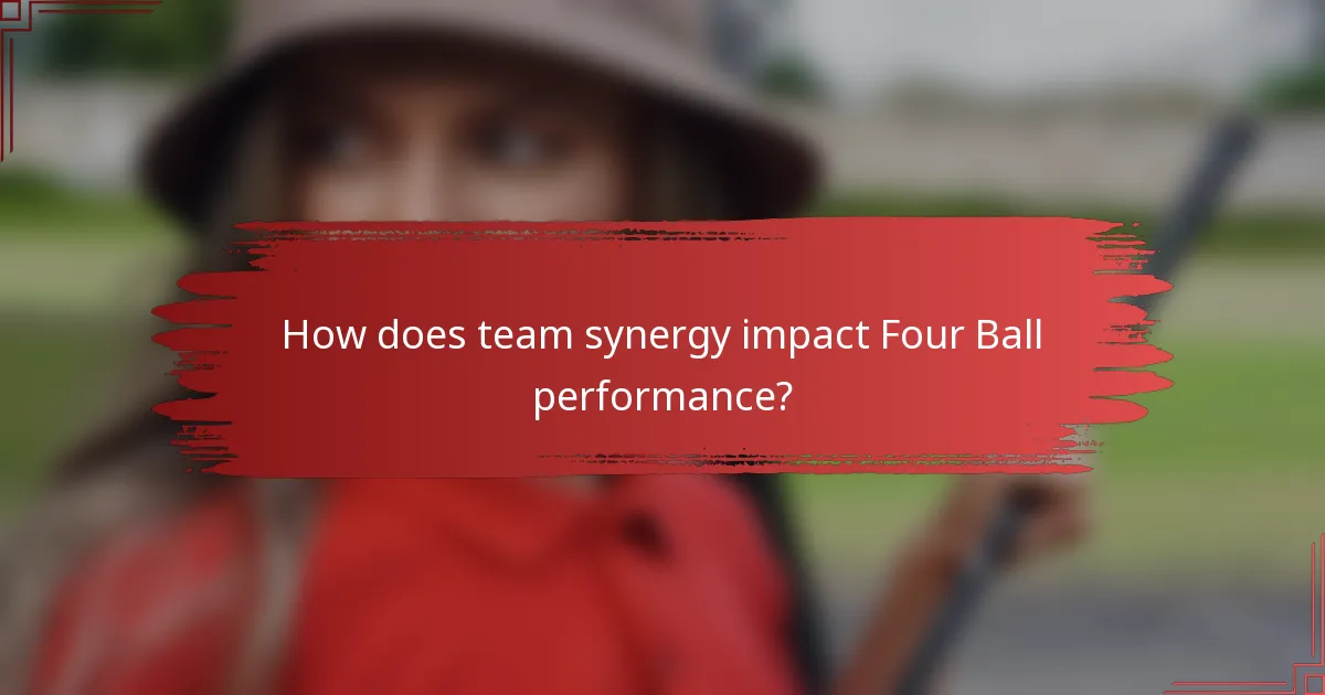 How does team synergy impact Four Ball performance?