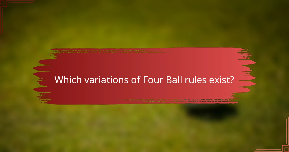 Which variations of Four Ball rules exist?
